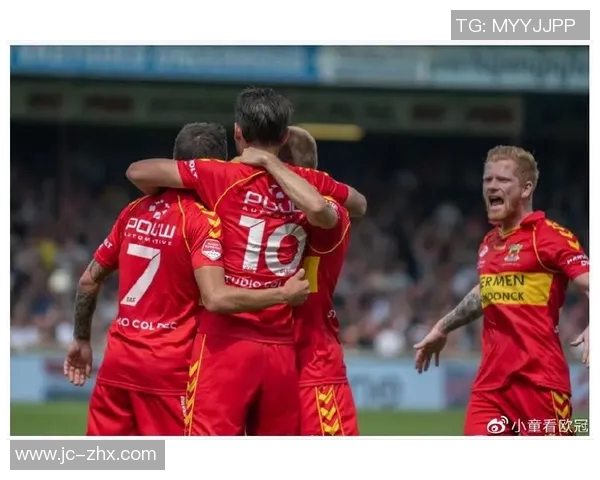 前进之鹰与瓦尔韦的激烈对决展现足球魅力与团队精神的巅峰之战